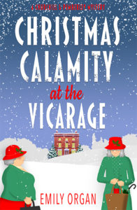 Churchill and Pemberley - Christmas Calamity at the Vicarage by Emily Organ