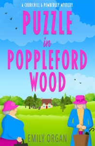 Churchill and Pemberley Book 3 - Puzzle in Poppleford Wood by Emily Organ