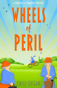 Churchill and Pemberley Book 5 - Wheels of Peril by Emily Organ