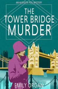 The Tower Bridge Murder by Emily Organ