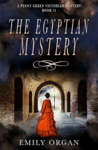 The Egyptian Mystery: A Victorian Murder Mystery Book 11 by Emily Organ