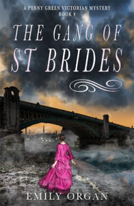 The Gang of St Bride's: A Victorian Murder Mystery Book 9 by Emily Organ