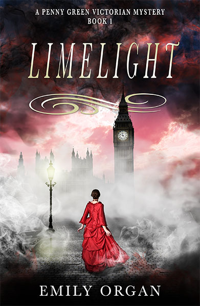 Limelight: A Victorian Murder Mystery Book 1 by Emily Organ