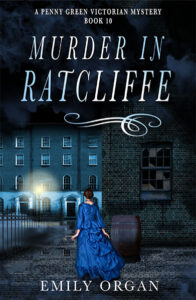 Murder in Ratcliffe: A Victorian Murder Mystery Book 10 by Emily Organ